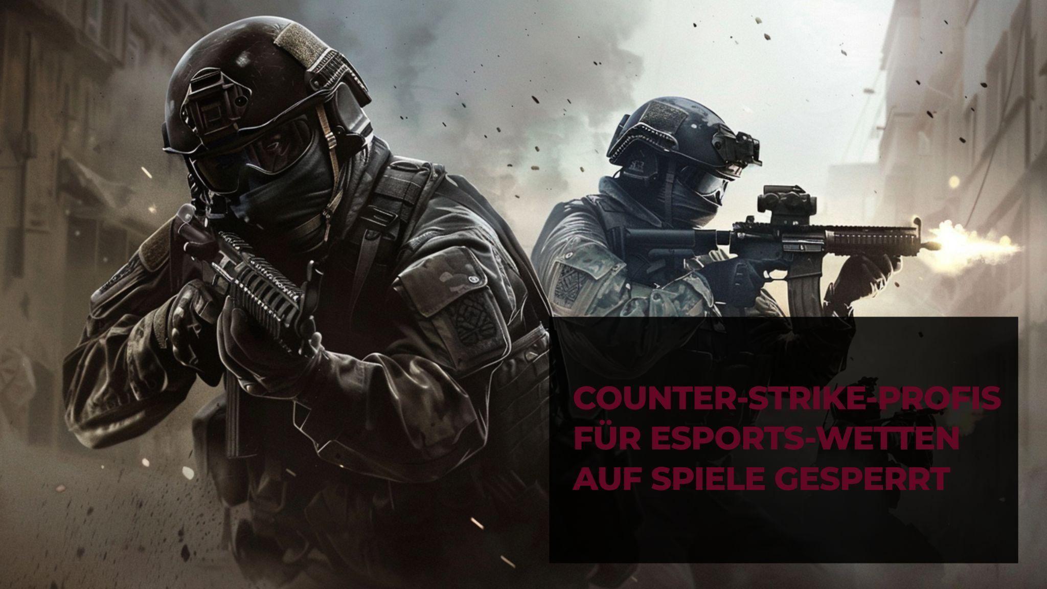 Профессионалам Counter-Strike запретили делать ставки на матчи ESports