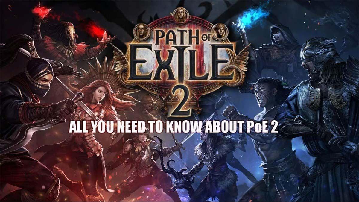 Path of Exile 2 - все известные подробности об игре в 2024 году