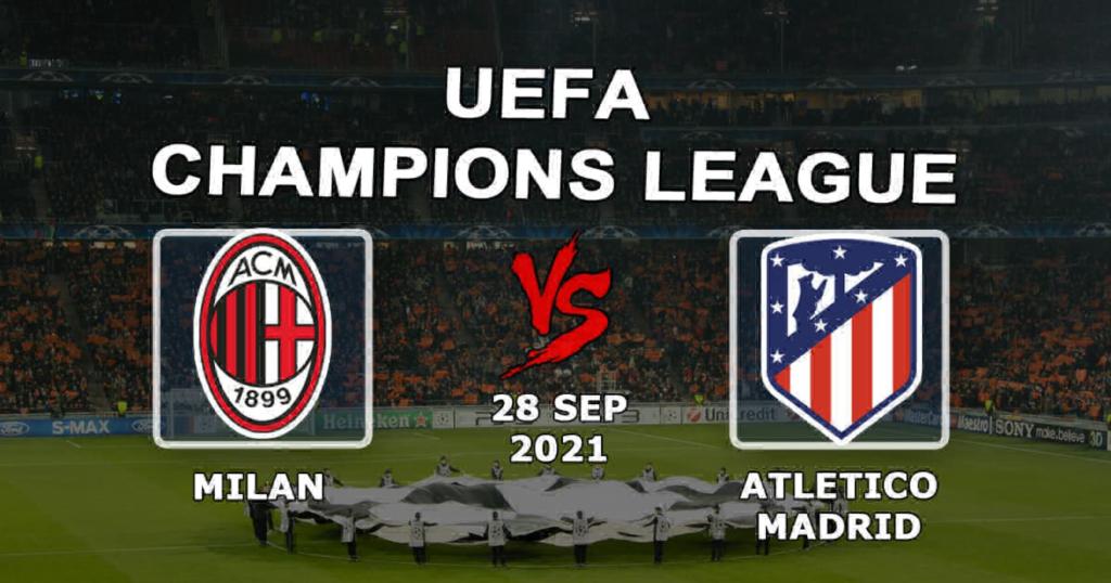 Милан - Атлетико Мадрид: прогноз и ставка на матч Лиги Чемпионов - 28.09.2021