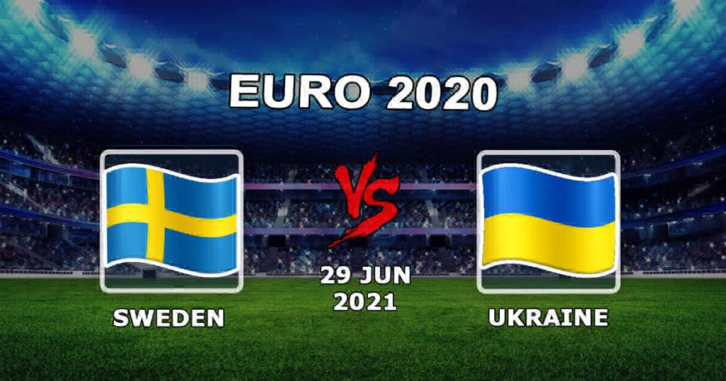 Швеция - Украина: Прогноз на матч Евро 2020  - 29.06.2021