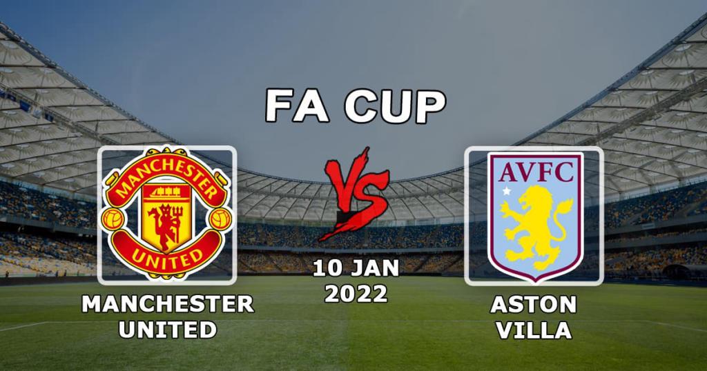Манчестер Юнайтед - Астон Вилла: прогноз и ставка на матч Кубка Англии - 10.01.2022