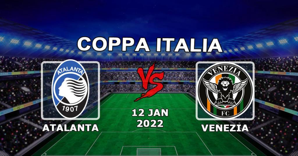 Аталанта - Венеция: прогноз и ставка на матч Кубка Италии - 12.01.2022