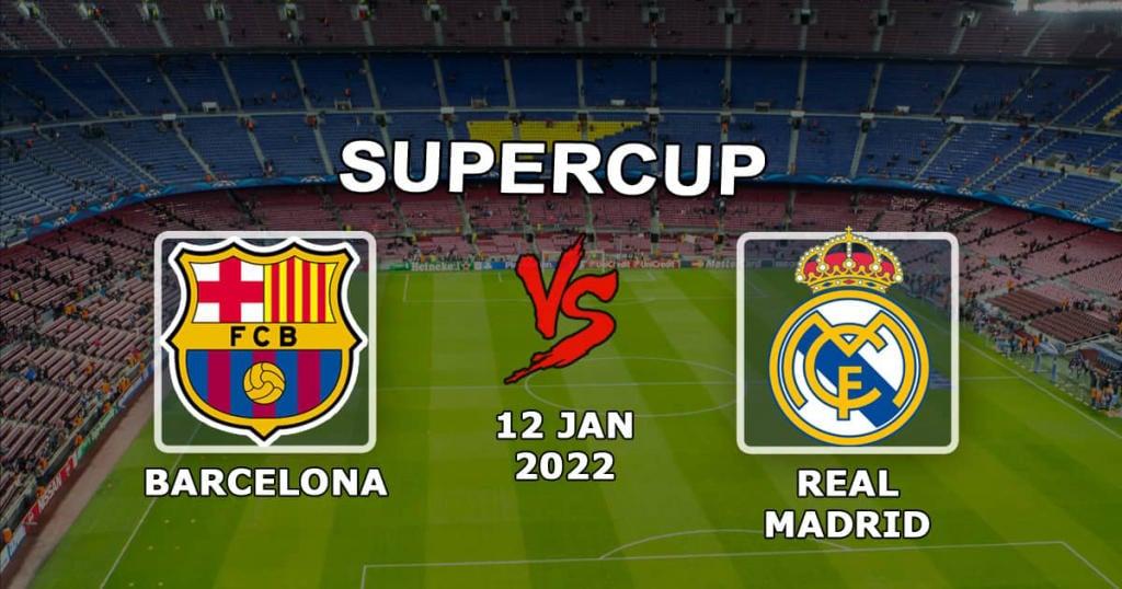 Барселона - Реал Мадрид: прогноз и ставка на матч Суперкубка Испании - 12.01.2022
