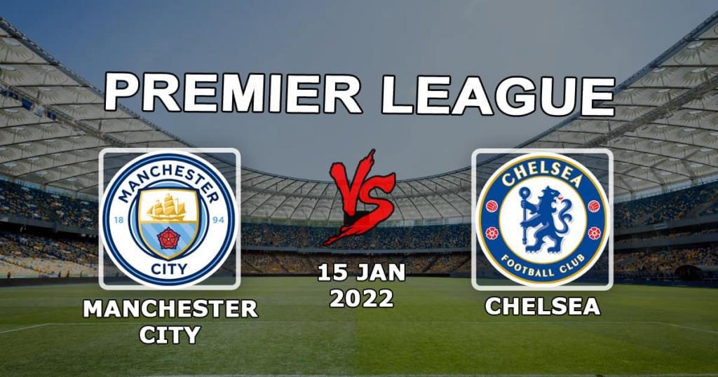 Манчестер Сити - Челси: прогноз и ставка на матч АПЛ - 15.01.2022