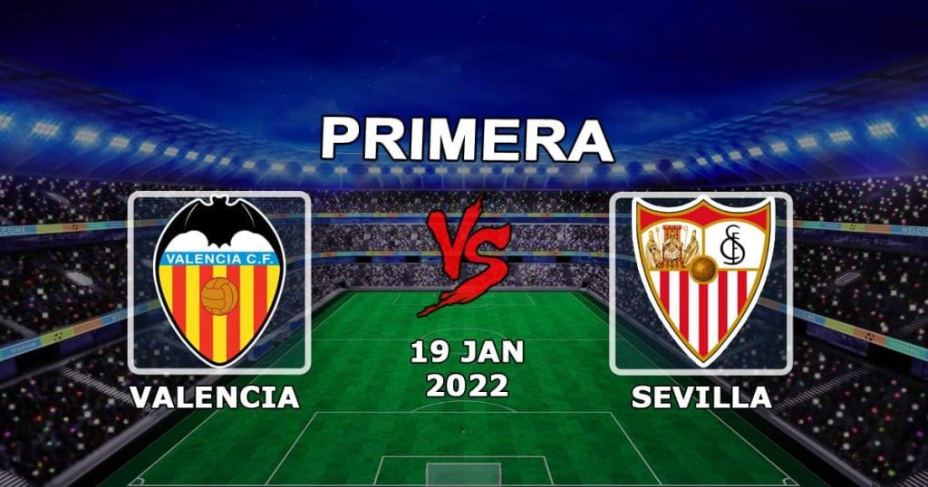 Валенсия - Севилья: прогноз и ставка на матч Примеры - 19.01.2022