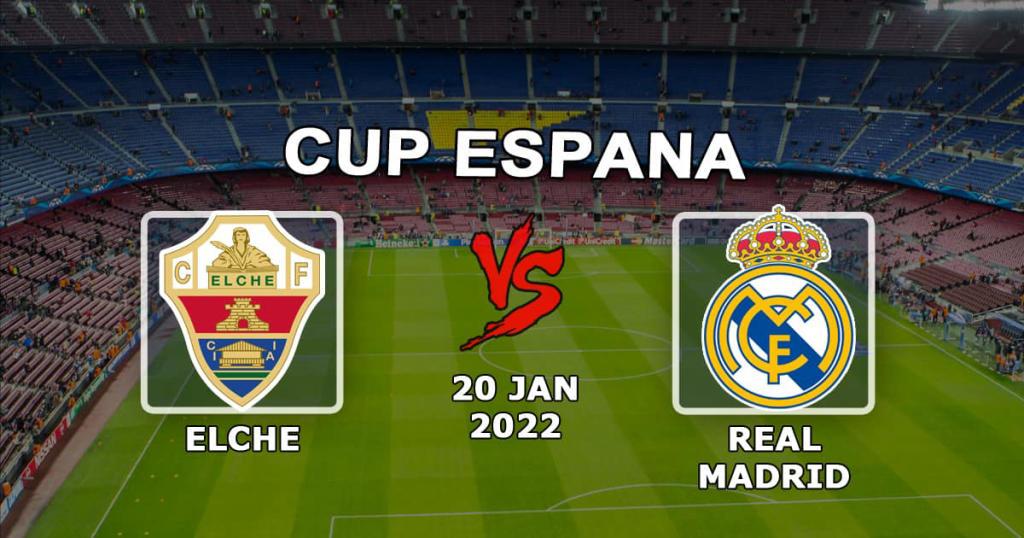 Эльче - Реал Мадрид: прогноз и ставка на матч Кубка Испании - 20.01.2022