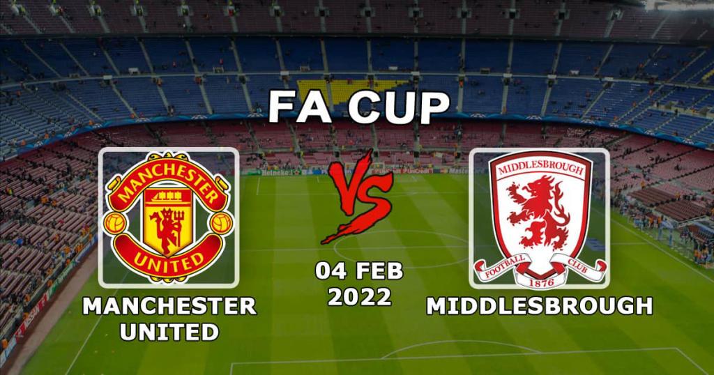 Манчестер Юнайтед - Мидлсбро: прогноз и ставка на Кубок Англии - 04.02.2022