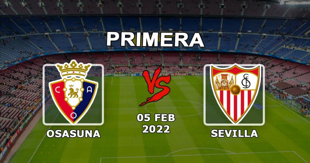 Осасуна - Севилья: прогноз и ставка на матч Прмиеры - 05.02.2022