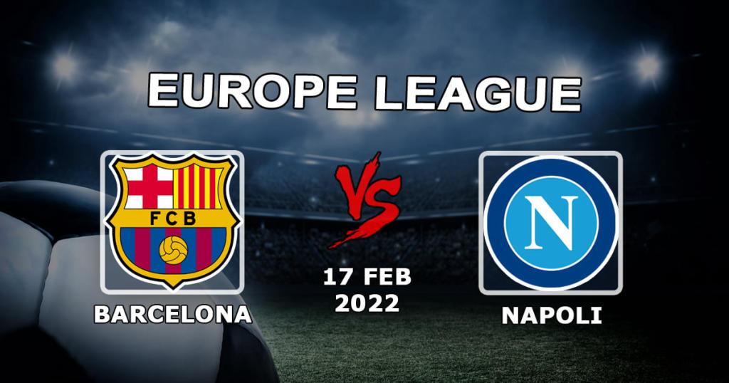 Барселона - Наполи: прогноз и ставка на матч 1/16 Лиги Европы - 17.02.2022