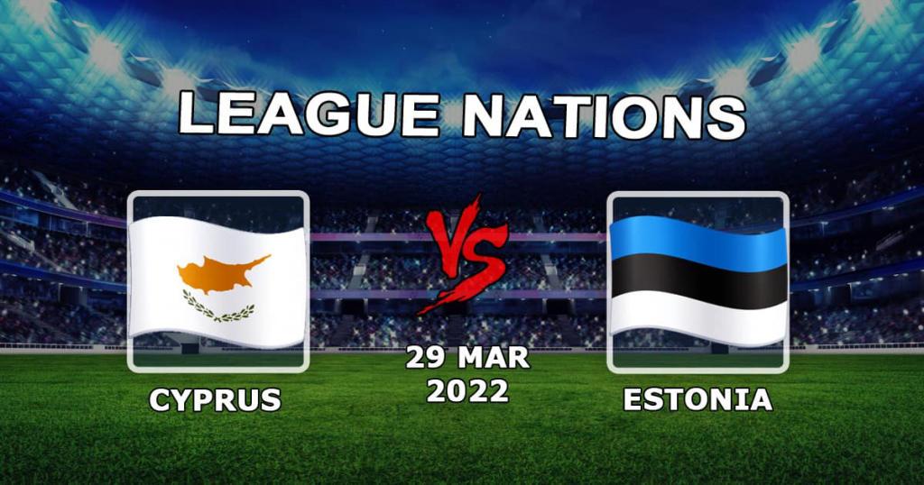 Кипр - Эстония: прогноз и ставка на матч Лиги Наций - 29.03.2022