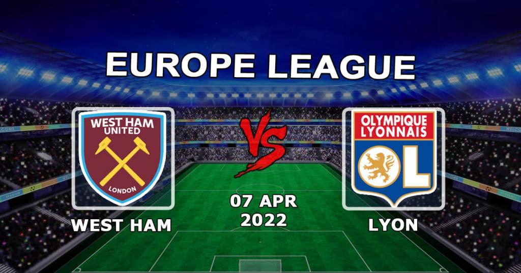 Лион - Вест Хэм: прогноз и ставка на матч 1/4 финала Лиги Европы - 14.04.2022