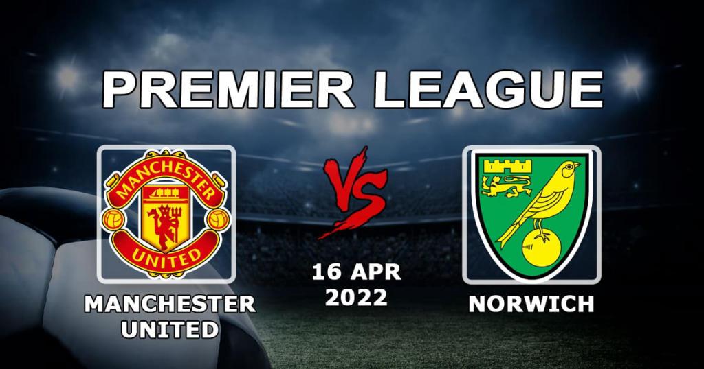 Манчестер Юнайтед - Норвич: прогноз и ставка на матч АПЛ - 16.04.2022