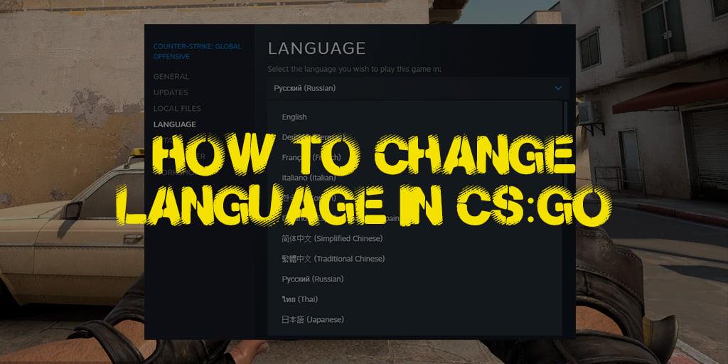 Как поменять язык в CS:GO?