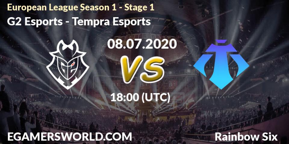 G2 Esports - Tempra Esports: прогноз. 08.07.2020 at 18:00, Rainbow Six, European League Season 1 - Stage 1