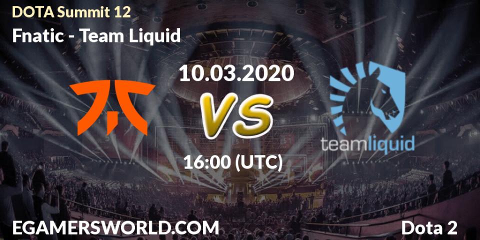 Fnatic - Team Liquid: прогноз. 10.03.20, Dota 2, DOTA Summit 12