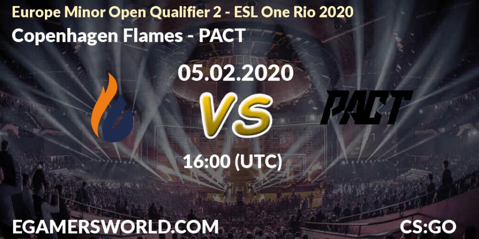 Copenhagen Flames - PACT: прогноз. 05.02.2020 at 16:00, Counter-Strike (CS2), Europe Minor Open Qualifier 2 - ESL One Rio 2020