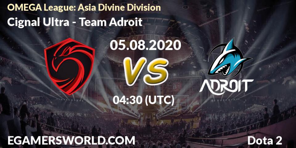 Cignal Ultra - Team Adroit: прогноз. 05.08.2020 at 07:56, Dota 2, OMEGA League: Asia Divine Division