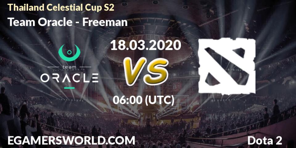 Team Oracle - Freeman: прогноз. 18.03.2020 at 06:18, Dota 2, Thailand Celestial Cup S2