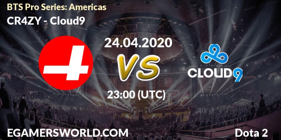 CR4ZY - Cloud9: прогноз. 24.04.2020 at 22:24, Dota 2, BTS Pro Series: Americas