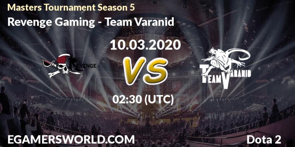 Revenge Gaming - Team Varanid: прогноз. 10.03.20, Dota 2, Masters Tournament Season 5