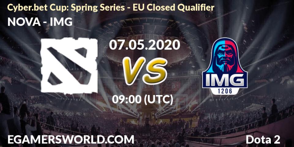 NOVA - IMG: прогноз. 07.05.2020 at 09:00, Dota 2, Cyber.bet Cup: Spring Series - EU Closed Qualifier