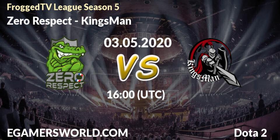 Zero Respect - KingsMan: прогноз. 03.05.20, Dota 2, FroggedTV League Season 5