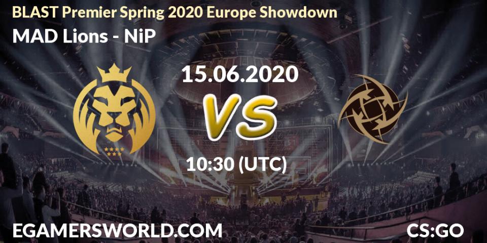 MAD Lions - NiP: прогноз. 15.06.2020 at 10:30, Counter-Strike (CS2), BLAST Premier Spring 2020 Europe Showdown