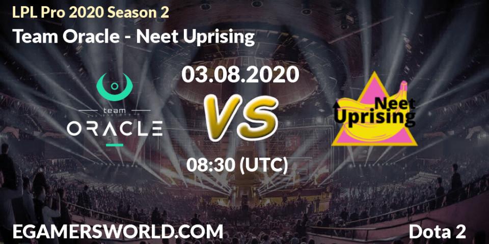 Team Oracle - Neet Uprising: прогноз. 03.08.2020 at 08:35, Dota 2, LPL Pro 2020 Season 2