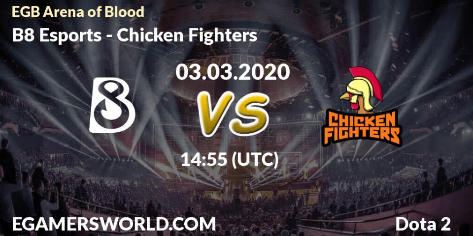 B8 Esports - Chicken Fighters: прогноз. 03.03.20, Dota 2, Arena of Blood