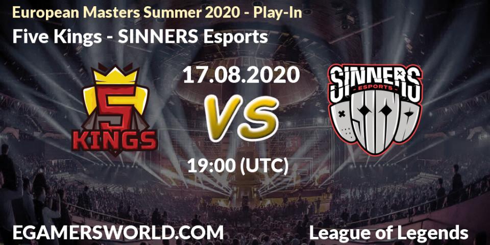 Five Kings - SINNERS Esports: прогноз. 17.08.2020 at 19:00, LoL, European Masters Summer 2020 - Play-In