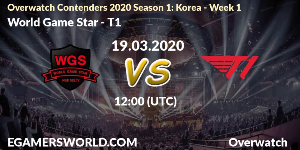 World Game Star - T1: прогноз. 19.03.20, Overwatch, Overwatch Contenders 2020 Season 1: Korea - Week 1