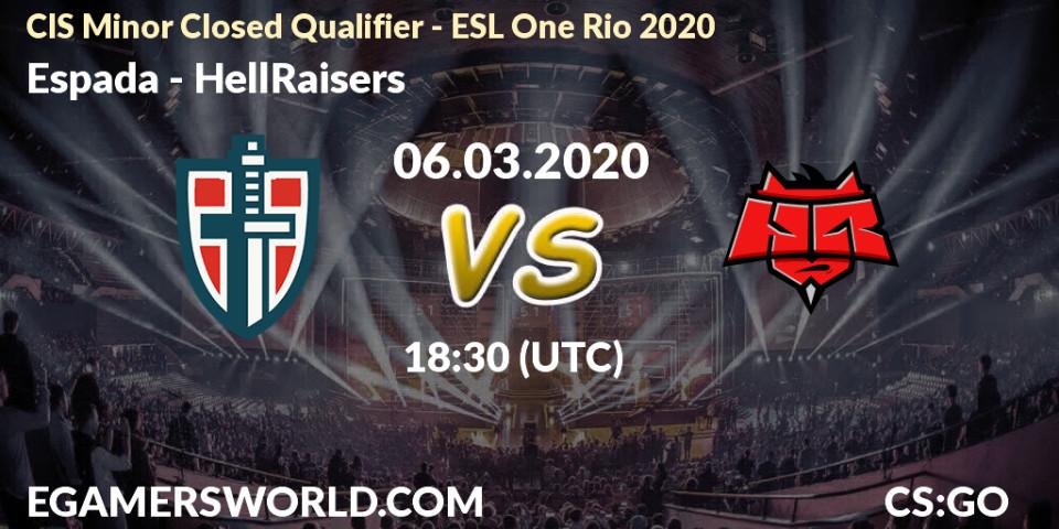 Espada - HellRaisers: прогноз. 06.03.20, CS2 (CS:GO), CIS Minor Closed Qualifier - ESL One Rio 2020