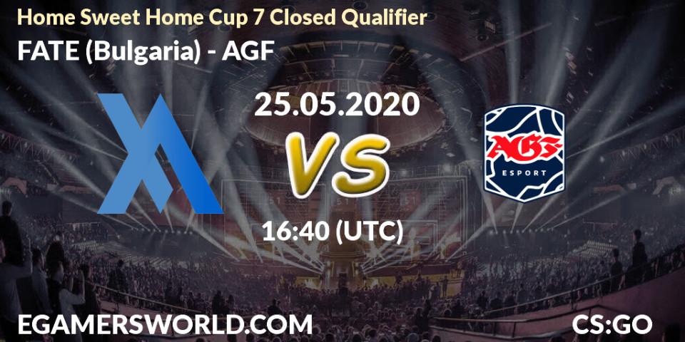 FATE (Bulgaria) - AGF: прогноз. 25.05.2020 at 16:40, Counter-Strike (CS2), Home Sweet Home Cup 7 Closed Qualifier