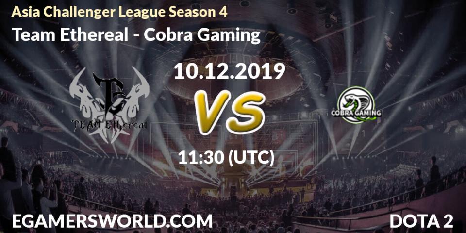 Team Ethereal - Cobra Gaming: прогноз. 10.12.19, Dota 2, Asia Challenger League Season 4
