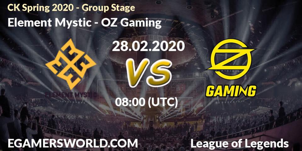 Element Mystic - OZ Gaming: прогноз. 28.02.2020 at 07:05, LoL, CK Spring 2020 - Group Stage