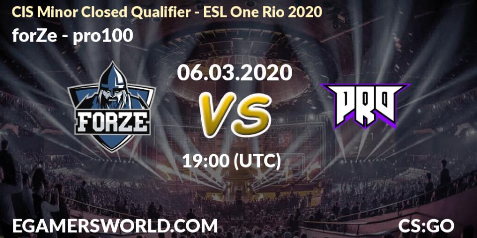 forZe - pro100: прогноз. 06.03.2020 at 19:15, Counter-Strike (CS2), CIS Minor Closed Qualifier - ESL One Rio 2020