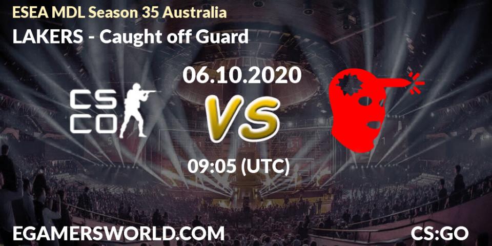 LAKERS - Caught off Guard: прогноз. 06.10.2020 at 09:05, Counter-Strike (CS2), ESEA MDL Season 35 Australia