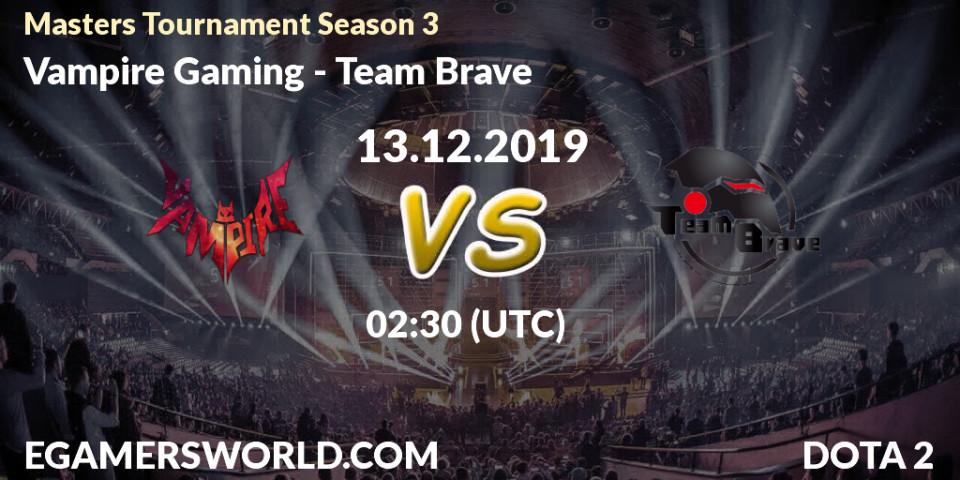 Vampire Gaming - Team Brave: прогноз. 13.12.19, Dota 2, Masters Tournament Season 3