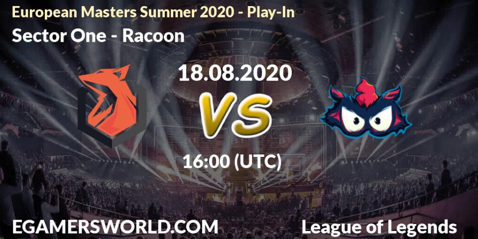Sector One - Racoon: прогноз. 18.08.2020 at 16:00, LoL, European Masters Summer 2020 - Play-In