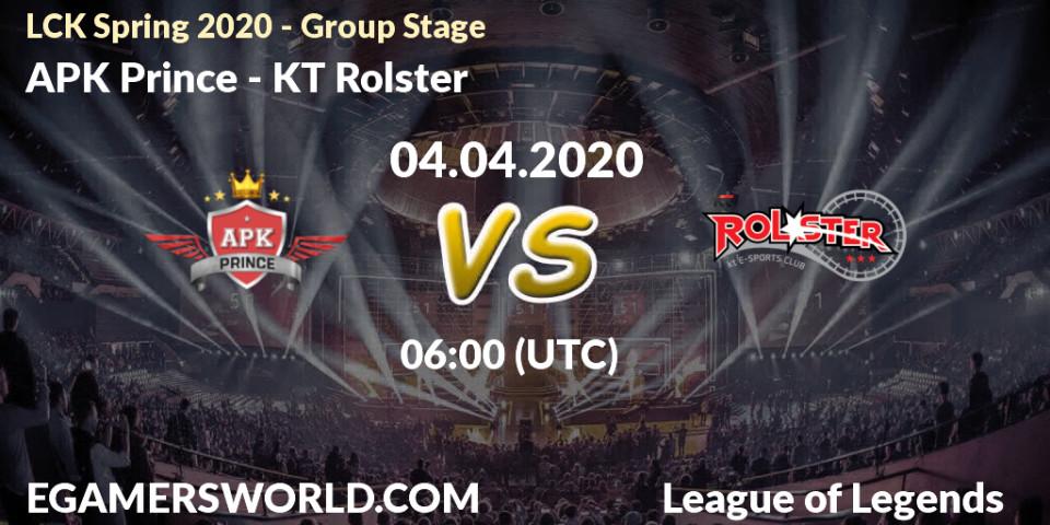 APK Prince - KT Rolster: прогноз. 04.04.2020 at 04:53, LoL, LCK Spring 2020 - Group Stage