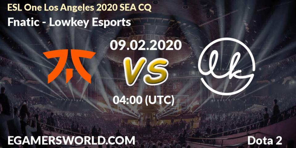 Fnatic - Lowkey Esports: прогноз. 09.02.20, Dota 2, ESL One Los Angeles 2020 SEA CQ