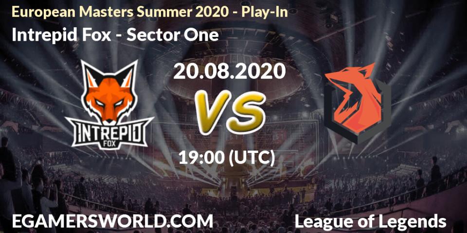 Intrepid Fox - Sector One: прогноз. 20.08.20, LoL, European Masters Summer 2020 - Play-In