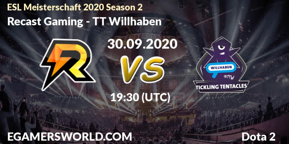 Recast Gaming - TT Willhaben: прогноз. 30.09.2020 at 19:35, Dota 2, ESL Meisterschaft 2020 Season 2