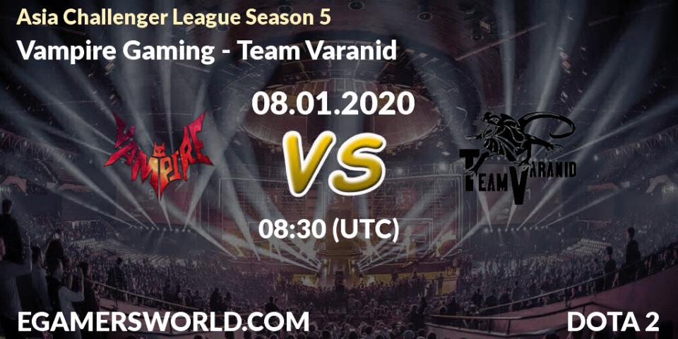 Vampire Gaming - Team Varanid: прогноз. 08.01.2020 at 08:37, Dota 2, Asia Challenger League Season 5