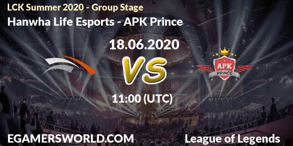 Hanwha Life Esports - APK Prince: прогноз. 18.06.20, LoL, LCK Summer 2020 - Group Stage