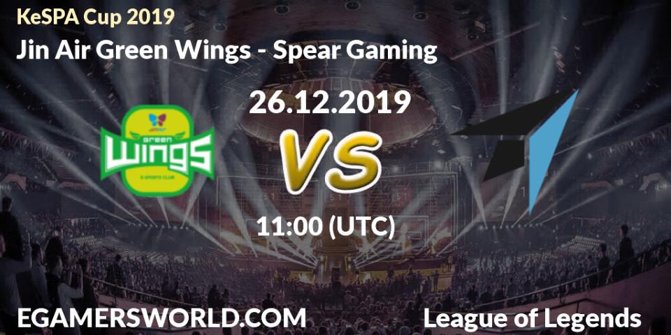 Jin Air Green Wings - Spear Gaming: прогноз. 26.12.19, LoL, KeSPA Cup 2019