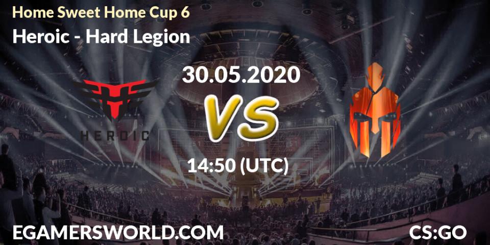 Heroic - Hard Legion: прогноз. 30.05.20, CS2 (CS:GO), #Home Sweet Home Cup 6