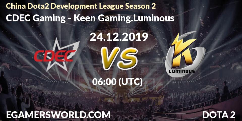 CDEC Gaming - Keen Gaming.Luminous: прогноз. 24.12.19, Dota 2, China Dota2 Development League Season 2