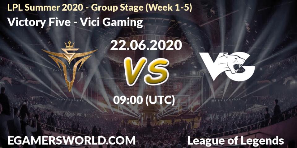 Victory Five - Vici Gaming: прогноз. 22.06.2020 at 09:00, LoL, LPL Summer 2020 - Group Stage (Week 1-5)