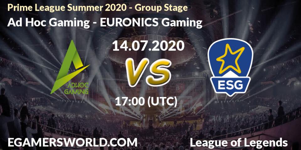 Ad Hoc Gaming - EURONICS Gaming: прогноз. 14.07.2020 at 17:00, LoL, Prime League Summer 2020 - Group Stage